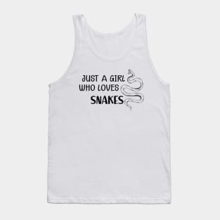 Snake - Just a girl who loves snakes Tank Top